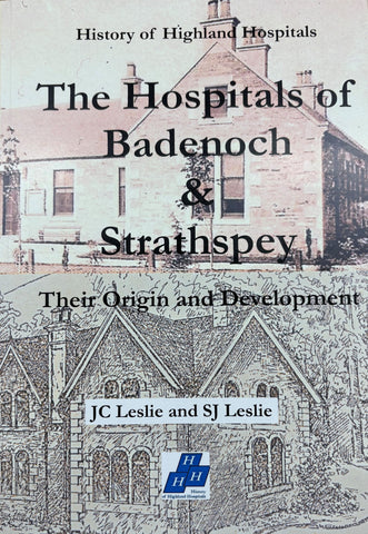 History of Highland Hospitals - The Hospitals of Badenoch & Strathspey